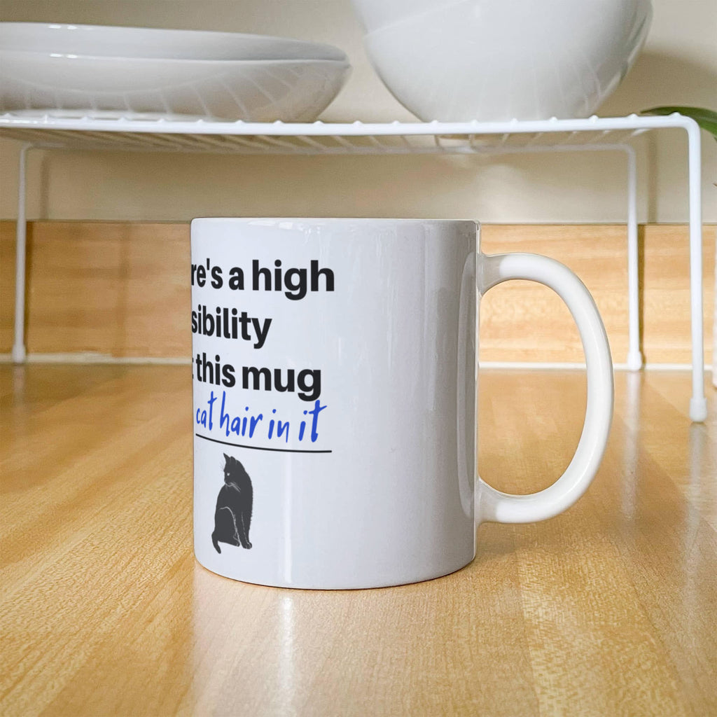 "There's a High Possibility This Mug Has Cat Hair In It" Funny Black Cat Coffee Mug — Gothic Cat Lover Gift