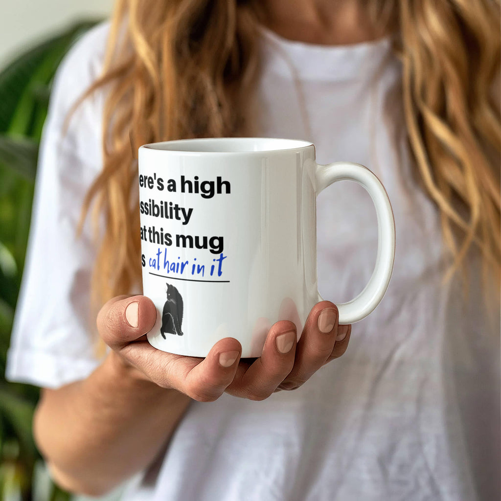 "There's a High Possibility This Mug Has Cat Hair In It" Funny Black Cat Coffee Mug — Gothic Cat Lover Gift