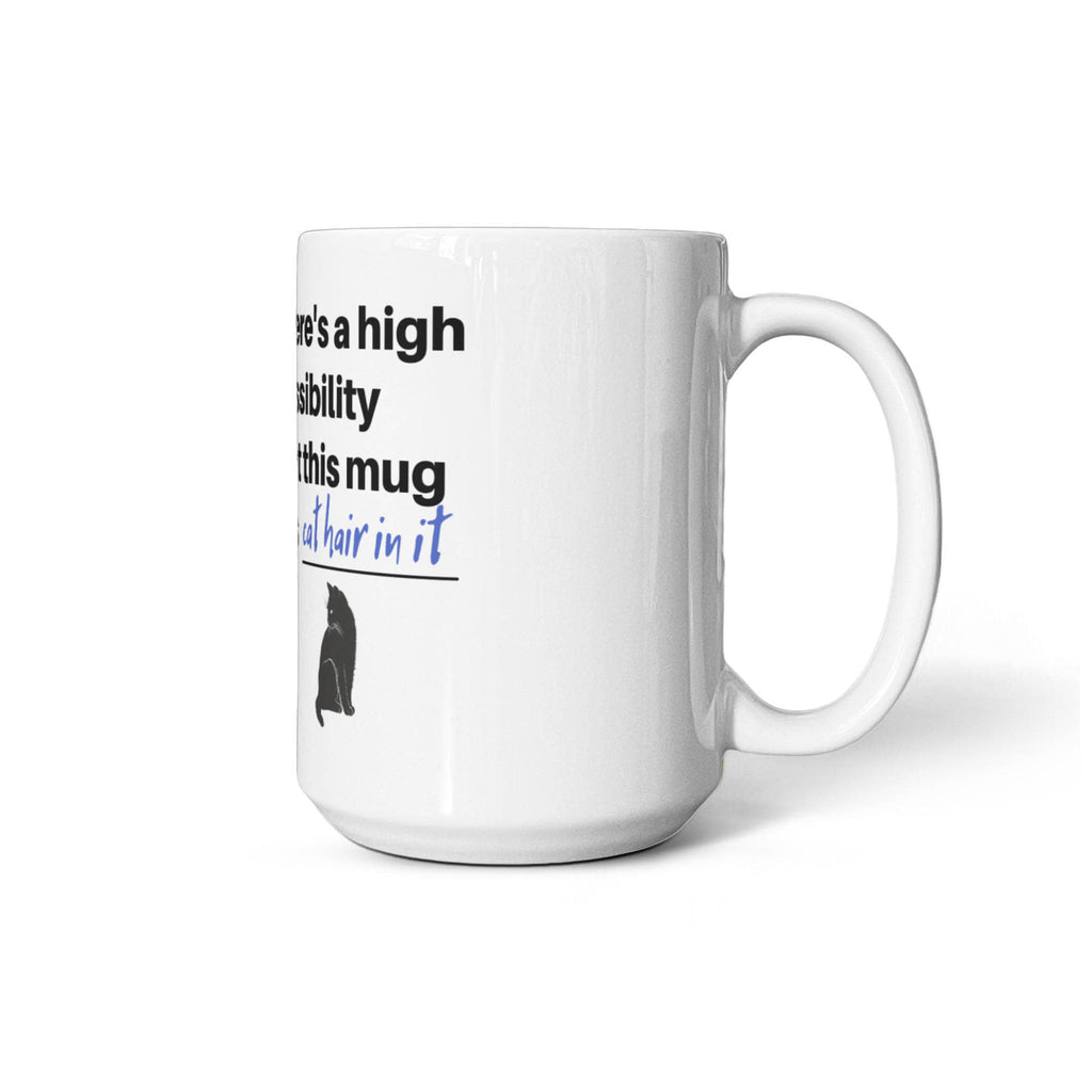 "There's a High Possibility This Mug Has Cat Hair In It" Funny Black Cat Coffee Mug — Gothic Cat Lover Gift